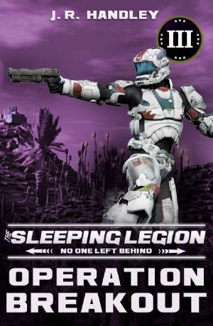 [The Sleeping Legion 03] • Operation Breakout